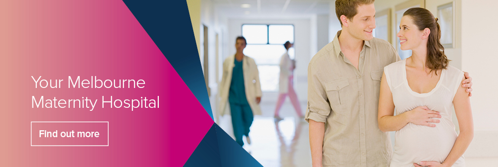 Your Melbourne Maternity Hospital